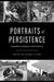Portraits of Persistence