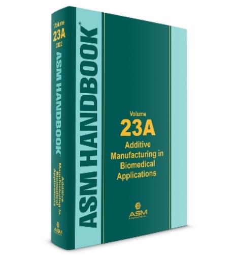 ASM Handbook, Volume 23A