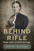 Behind the Rifle