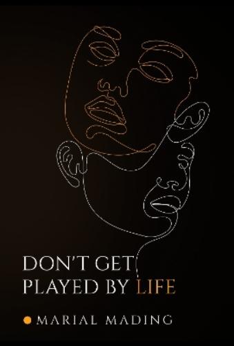 Don't Get Played by Life