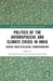 Politics of the Anthropocene and Climate Crisis in India