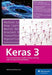 The Comprehensive Guide to Deep Learning with the Keras API and Python
