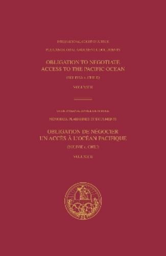 OBLIGATION TO NEGOTIATE ACCESS TO THE PACIFIC OCEAN (BOLIVIA V. CHILE) volume 2
