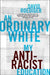 An Ordinary White