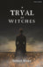A Tryal of Witches