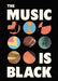 The Music is Black