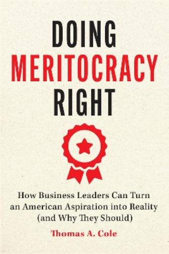 Doing Meritocracy Right