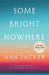 Some Bright Nowhere