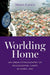 Worlding Home