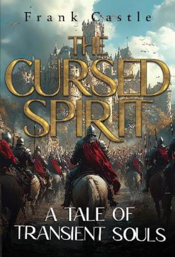 The Cursed Spirit, A Tale of Transient Souls