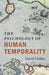 The Psychology of Human Temporality