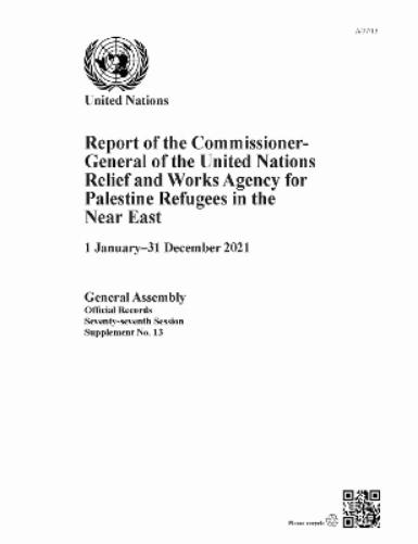 Report of the Commissioner-General of the United Nations Relief and Works Agency for Palestine Refugees in the Near East