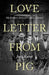 Love Letter from Pig