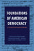 Foundations of American Democracy