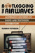 Bootlegging the Airwaves
