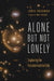 Alone but not Lonely