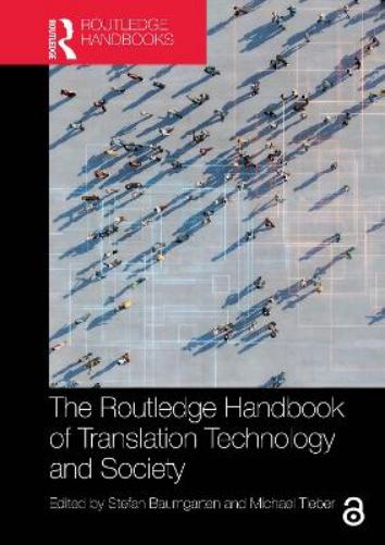 The Routledge Handbook of Translation Technology and Society