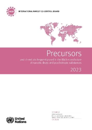 Precursors and Chemicals Frequently Used in the Illicit Manufacture of Narcotic Drugs and Psychotropic Substances 2023