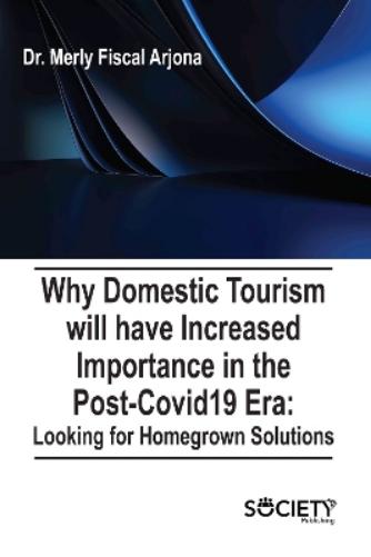 Why Domestic Tourism Will Have Increased Importance in the Post-Covid19 Era