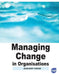 Managing Change in Organisations