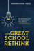 The Great School Rethink