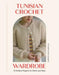 Tunisian Crochet Wardrobe