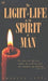 The Light of Life in the Spirit of Man