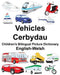 English-Welsh Vehicles/Cerbydau Children's Bilingual Picture Dictionary
