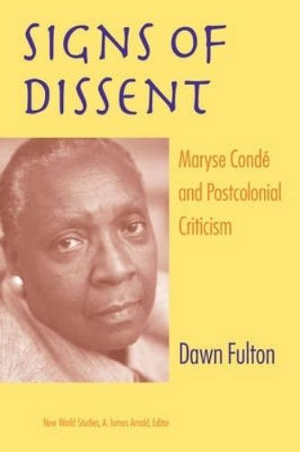 Signs of Dissent: Maryse Conde and Postcolonial Criticism (New World Studies
