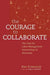 The Courage to Collaborate