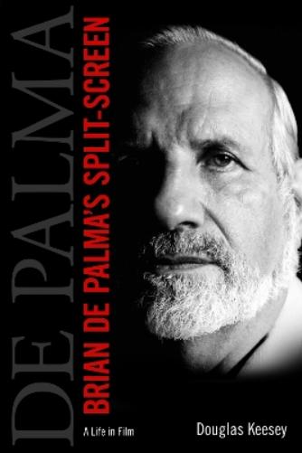 Brian De Palma's Split-Screen: A Life in Film (University Press of Mississipp