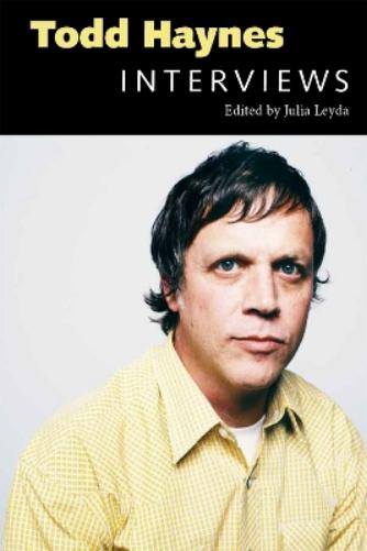 Todd Haynes: Interviews (Conversations with Filmmakers Series
