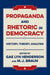 Propaganda and Rhetoric in Democracy