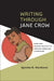 Writing through Jane Crow: Race and Gender Politics in African American Literature (American Literatures Initiative