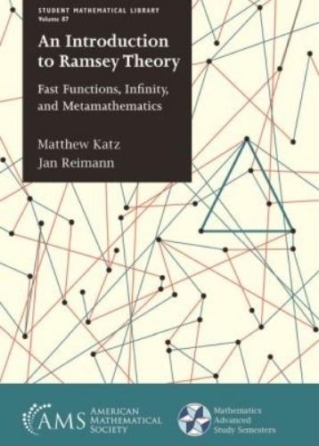 An Introduction to Ramsey Theory: Fast Functions, Infinity, and Metamathematics (Student Mathematical Library