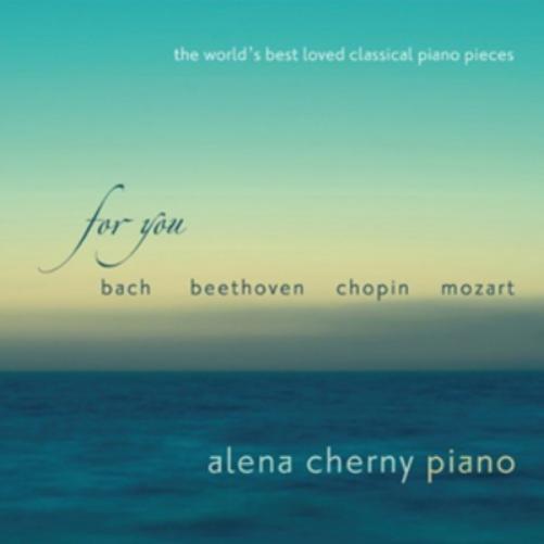 Alena Cherny: For You: The World's Best Loved Classical Piano Pieces