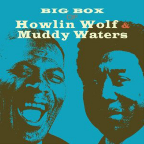 Big Box of Howlin' Wolf and Muddy Waters