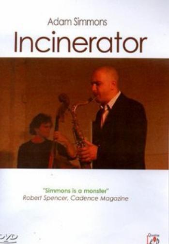 Adam Simmons: Incinerator