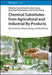 Chemical Substitutes from Agricultural and Industrial By-Products