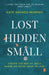 Lost, Hidden, Small