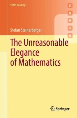 The Unreasonable Elegance of Mathematics