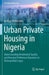 Urban Private Housing in Nigeria