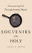 Souvenirs of the Holy