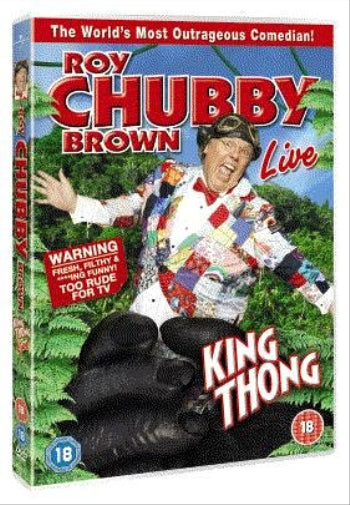 Roy Chubby Brown: King Thong