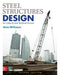 Steel Structures Design for Lateral and Vertical Forces, Second Edition