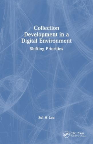 Collection Development in a Digital Environment
