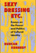 Sexy Dressing Etc.