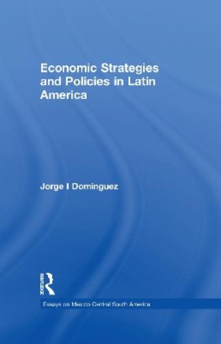 Economic Strategies and Policies in Latin America