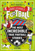 The Most Incredible True Football Stories (You Never Knew) UPDATED WITH NEW BONUS STORIES