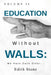 Education Without Walls: Volume II